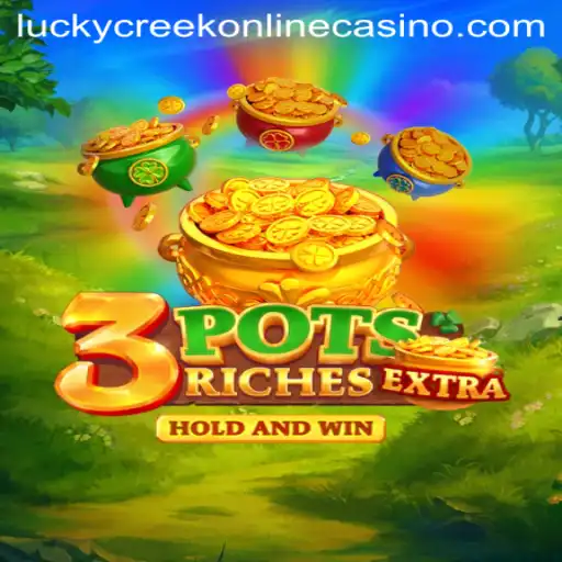 Explore the Spectacular World of 3potsExtra at Lucky Creek Casino