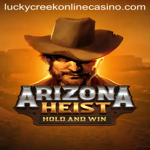Explore the Thrills of ArizonaHeist at Lucky Creek Casino