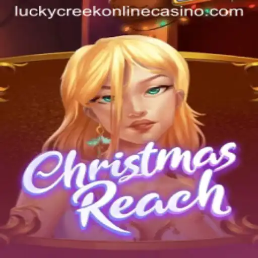 Unwrap the Magic of ChristmasReach at Lucky Creek Casino