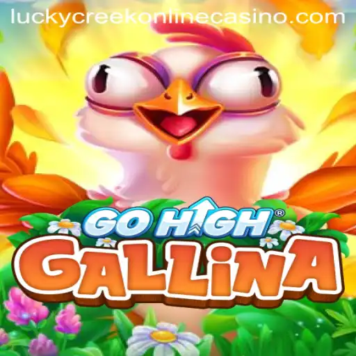 Discover the Excitement of the GoHighGallina Game at Lucky Creek Casino