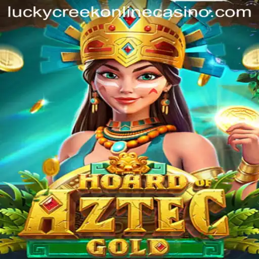 Discover the Thrill of HoardofAztecgold at Lucky Creek Casino