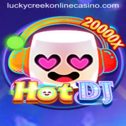 HotDJ: A New Thrill at Lucky Creek Casino