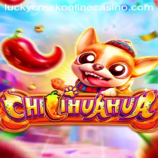 Discover the Thrills of CHILIHUAHUA at Lucky Creek Casino