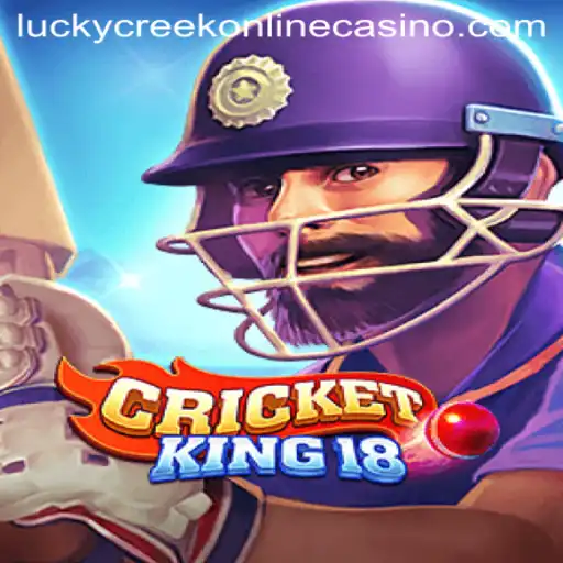 Discover the Thrilling World of CricketKing18 at Lucky Creek Casino