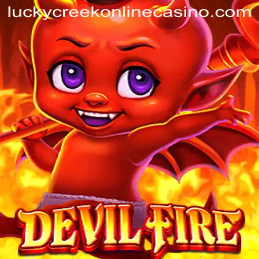 DevilFire: Thrilling Adventures Await at Lucky Creek Casino