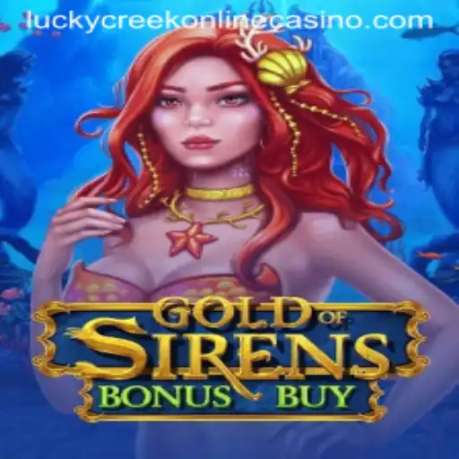 Discover GoldofSirensBonusBuy at Lucky Creek Casino