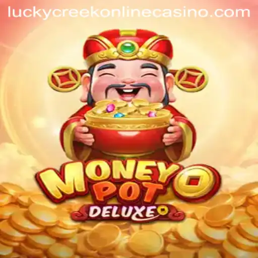 Exploring the Thrills of MoneyPotDELUXE at Lucky Creek Casino