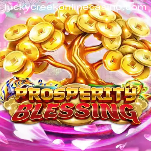 Discover the Excitement of ProsperityBlessing at Lucky Creek Casino