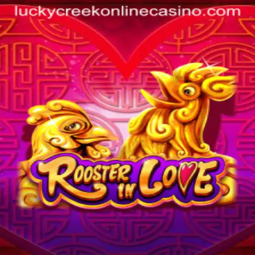 RoosterInLove: Unveiling the Enchanting World of Lucky Creek Casino's New Game