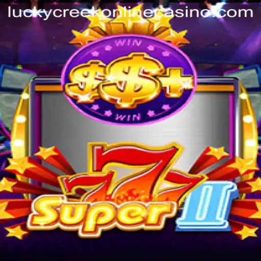 Exploring the Excitement of Super777II at Lucky Creek Casino
