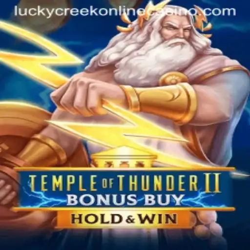 Exploring Temple of Thunder II Bonus Buy: An Exciting Adventure at Lucky Creek Casino