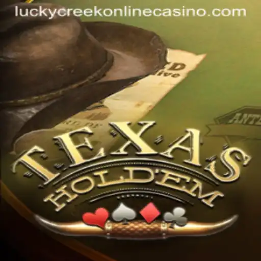 Exploring the Excitement of Texas Hold'em at Lucky Creek Casino