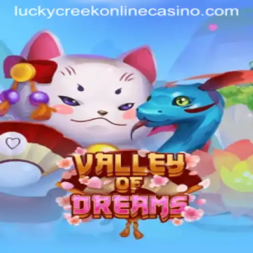 Exploring ValleyofDreams: A Thrilling Experience at Lucky Creek Casino